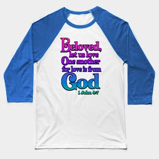 Beloved Let Us Love One Another Baseball T-Shirt